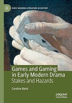 portada Games and Gaming in Early Modern Drama: Stakes and Hazards (en Inglés)