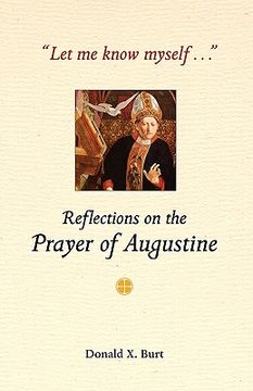 portada let me know myself...: reflections on the prayer of augustine (in English)