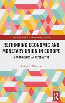 portada Rethinking Economic and Monetary Union in Europe: A Post-Keynesian Alternative (Routledge Studies in the European Economy) (in English)