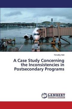 portada A Case Study Concerning the Inconsistencies in Postsecondary Programs