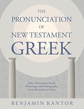 portada The Pronunciation of new Testament Greek: Judeo-Palestinian Greek Phonology and Orthography From Alexander to Islam (Eerdmans Language Resources) (en Inglés)