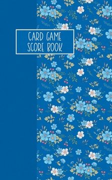 portada Card Game Score Book: For Tracking Your Favorite Games - Blue Floral (en Inglés)