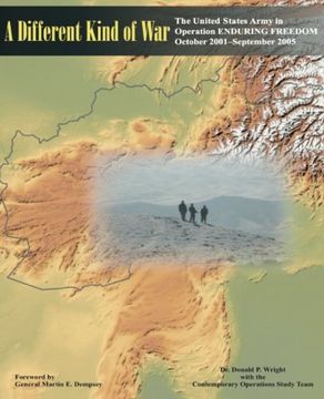 portada A Different Kind of War: The United States Army in Operation ENDURING FREEDOM (OEF), October 2001-September 2005