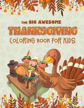 portada The Big Awesome Thanksgiving Coloring Book for Kids: 45 Thanksgiving themed single sided coloring pages for kids - 8.5" x 11" - 94 pages