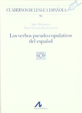 portada Los verbos pseudo-copulativos del español (96) (Cuadernos de lengua española)