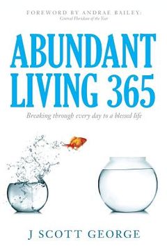 portada Abundant Living 365: Breaking through every day to a blessed life (en Inglés)