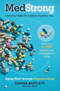 portada MedStrong: Shed Your Meds for a Better, Healthier You (en Inglés)