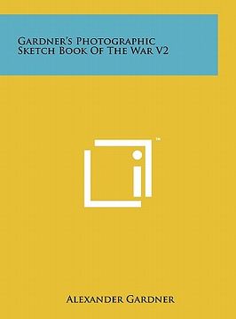 portada gardner's photographic sketch book of the war v2 (en Inglés)
