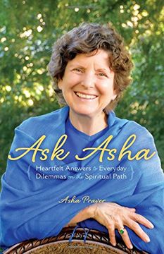 portada Ask Asha: Heartfelt Answers to Everyday Dilemmas on the Spiritual Path (en Inglés)