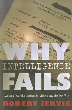 portada why intelligence fails (in English)