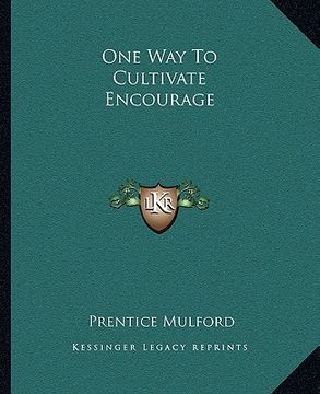 portada one way to cultivate encourage (en Inglés)
