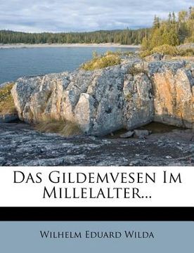 portada Das Gildemvesen Im Millelalter... (en Alemán)