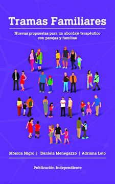 Tramas Familiares. Nuevas propuestas para un abordaje terapéutico con parejas y familias (in Spanish)