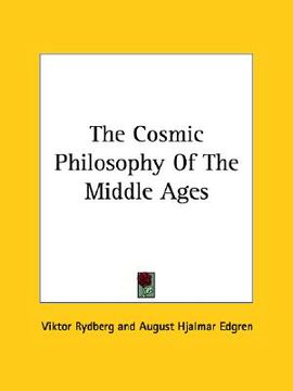 portada the cosmic philosophy of the middle ages (en Inglés)