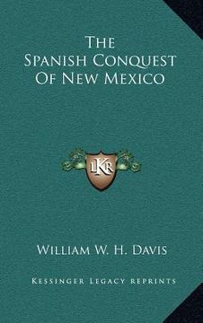 portada the spanish conquest of new mexico (en Inglés)
