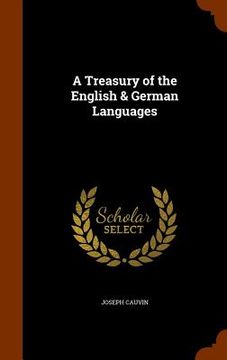 portada A Treasury of the English & German Languages (en Inglés)