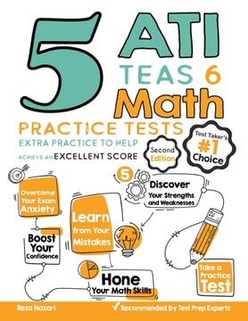 portada 5 ATI TEAS 6 Math Practice Tests: Extra Practice to Help Achieve an Excellent Score