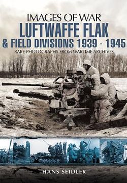 portada luftwaffe flak & field divisions 1939-1945