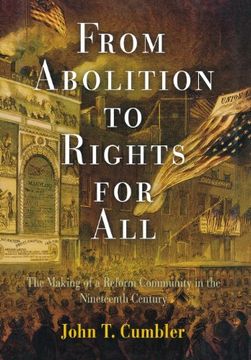portada From Abolition to Rights for All: The Making of a Reform Community in the Nineteenth Century (in English)