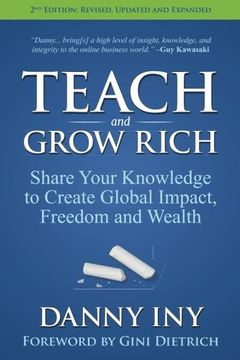 portada Teach and Grow Rich: Share Your Knowledge to Create Global Impact, Freedom and Wealth