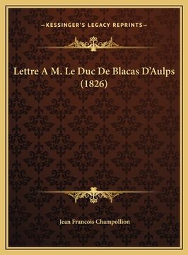 portada Lettre A M. Le Duc De Blacas D'Aulps (1826) (en Francés)