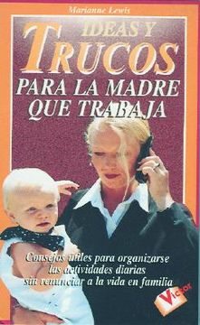 portada ideas y trucos para la madre que trabaja (in Spanish)
