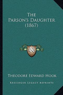 portada the parson's daughter (1867) the parson's daughter (1867) (en Inglés)