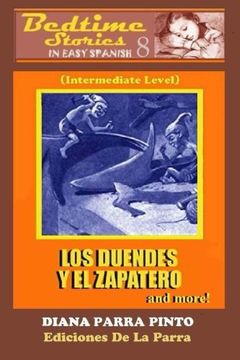portada Bedtime Stories in Easy Spanish 8: LOS DUENDES Y EL ZAPATERO and more!