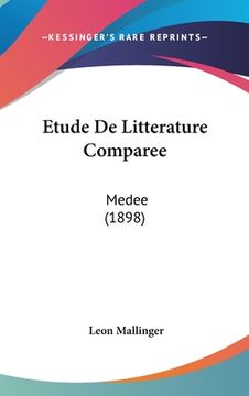 portada Etude De Litterature Comparee: Medee (1898) (en Francés)