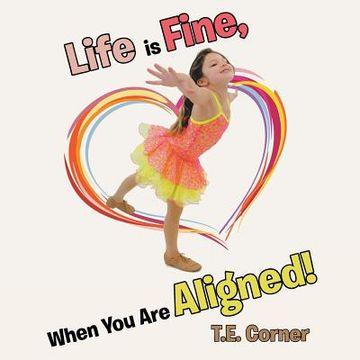 portada Life is Fine, When You Are Aligned! (in English)