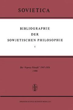 portada Bibliographie Der Sowjetischen Philosophie: Die 'Voprosy Filosofii' 1947-1956 (in German)