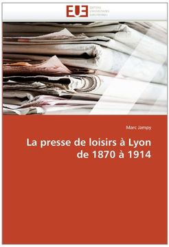 portada La Presse de Loisirs a Lyon de 1870 a 1914