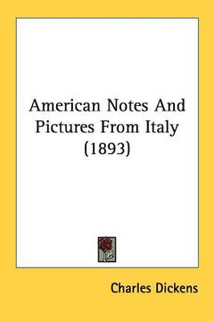 portada american notes and pictures from italy (1893) (en Inglés)