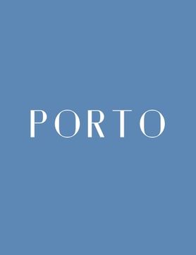 portada Porto: A Decorative Book │ Perfect for Stacking on Coffee Tables & Bookshelves │ Customized Interior Design & Hom