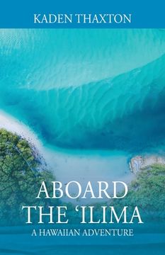 portada Aboard the 'Ilima: A Hawaiian Adventure (en Inglés)