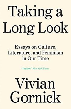 portada Taking a Long Look: Essays on Culture, Literature, and Feminism in our Time (en Inglés)