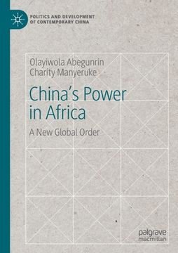 portada China's Power in Africa: A New Global Order