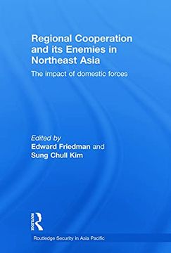 portada Regional Co-Operation and its Enemies in Northeast Asia (Routledge Security in Asia Pacific Series) (in English)