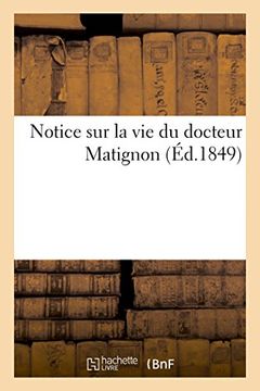 portada Notice sur la vie du docteur Matignon (Généralités)