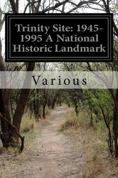 portada Trinity Site: 1945-1995 A National Historic Landmark