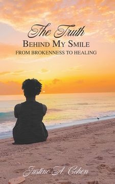 portada The Truth Behind my Smile: From Brokenness to Healing (en Inglés)