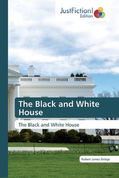 portada The Black and White House (en Inglés)