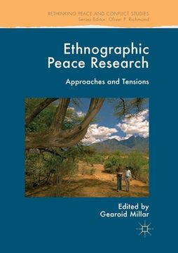 portada Ethnographic Peace Research: Approaches and Tensions (en Inglés)