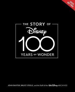 portada The Story of Disney: 100 Years of Wonder (en Inglés)