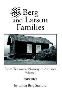 portada the berg and larson families: from telemark, norway to america volume i