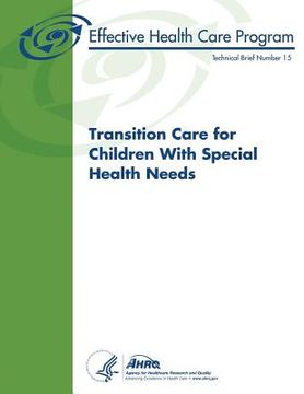 portada Transition Care for Children With Special Health Needs: Technical Brief Number 15 (en Inglés)