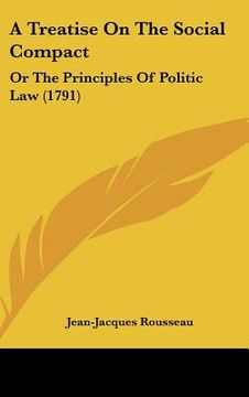 portada a treatise on the social compact: or the principles of politic law (1791) (in English)
