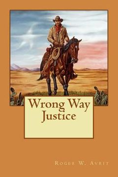 portada Wrong Way Justice (en Inglés)