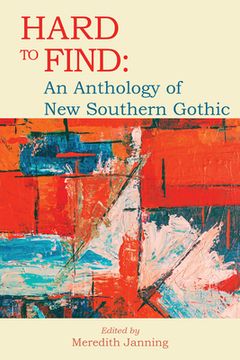 portada Hard to Find: An Anthology of New Southern Gothic (en Inglés)