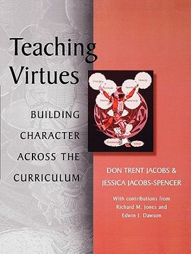 portada teaching virtues: building character across the curriculum (en Inglés)